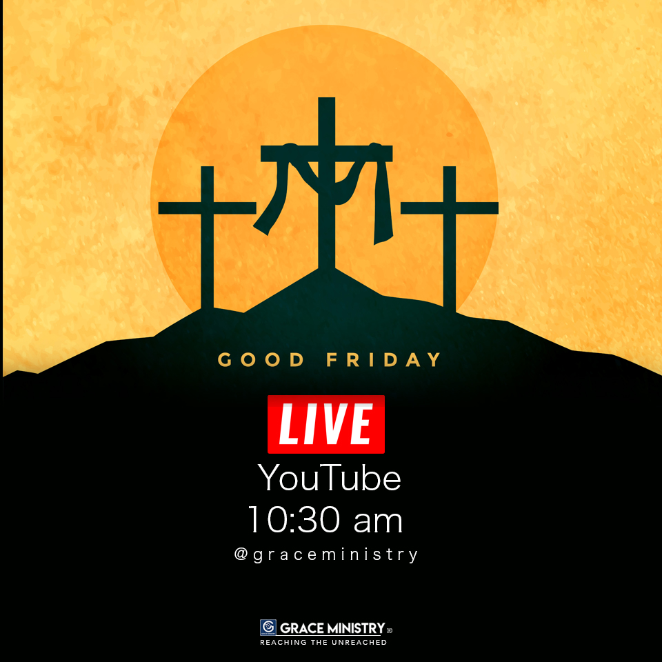 Join the Good Friday 2020 prayer service Live on Youtube by Grace Ministry on 10th Friday, 2020 at 10:30 am. Watch Share and be blessed.